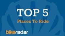 Top 5 - Places to Ride a Mountain Bike, Worldwide.